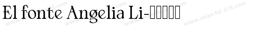 El fonte Angelia Li字体转换